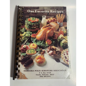 Our Favorite Recipes Cookbook Nebraska Polio Survivors Association Vintage